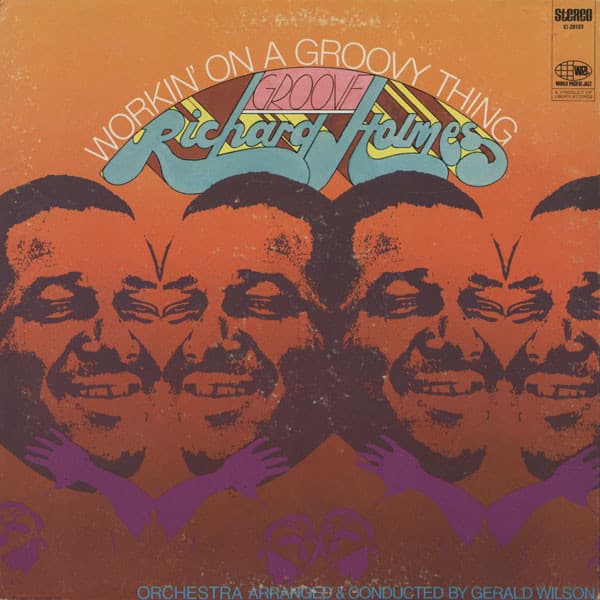 Richard "Groove" Holmes — Workin' On A Groovy Thing