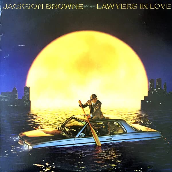 Jackson Browne — Lawyers In Love